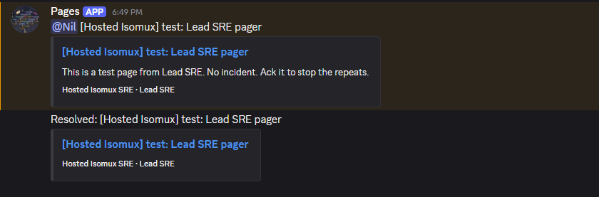A Discord channel where the Pages app posts '@Nil [Hosted Isomux] test: Lead SRE pager', with a card reading 'This is a test page from Lead SRE. No incident. Ack it to stop the repeats.', signed Hosted Isomux SRE, Lead SRE. Below it, a second message reads 'Resolved: [Hosted Isomux] test: Lead SRE pager'.
